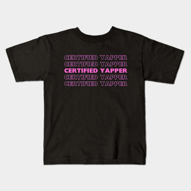 Certified Yapper Funny Aesthetic Yapper Meme Kids T-Shirt by Shopinno Shirts